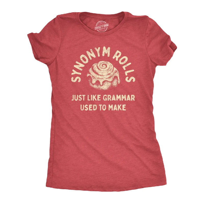 Synonym Rolls Just Like Grammar Used To Make Women's T Shirt